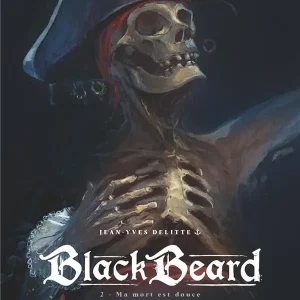 Acheter En Ligne BLACK BEARD - TOME 02 - MA MORT EST DOUCE