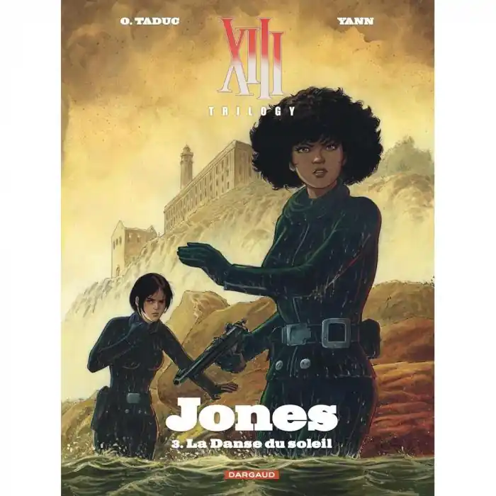 XIII TRILOGY : JONES - TOME 3 - LA DANSE DU SOLEIL + PRINT EXCLUSIF PULP'S OFFERT Acheter Direct