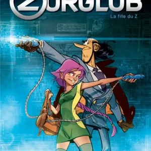 ZORGLUB - TOME 1 - LA FILLE DU Z Quantité Limitée